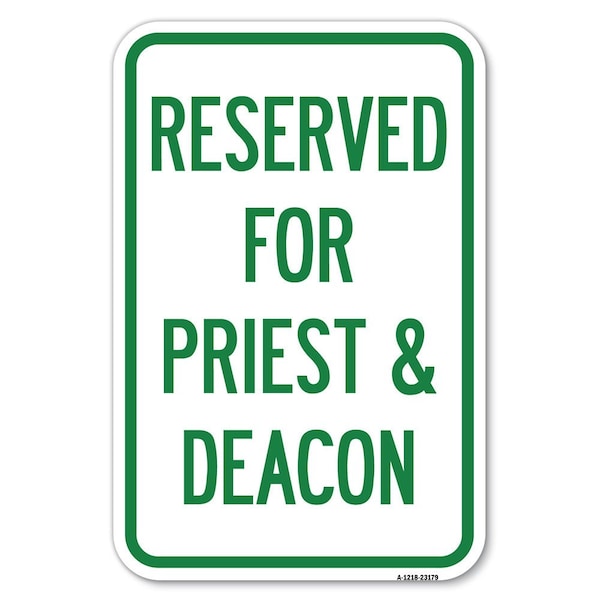 Reserved for Priest & Deacon Heavy-Gauge Aluminum Sign, 12" x 18", A-1218-23179